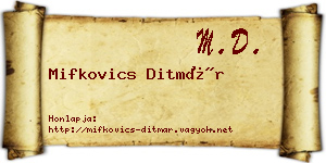 Mifkovics Ditmár névjegykártya